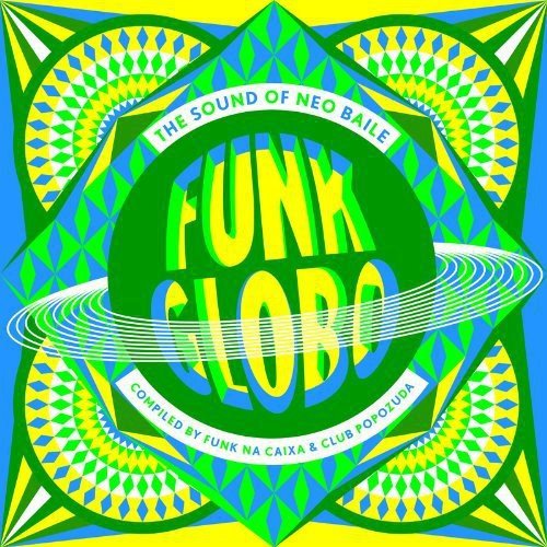 Preisvergleich Produktbild Funk Globo: The Sound Of Neo Baile