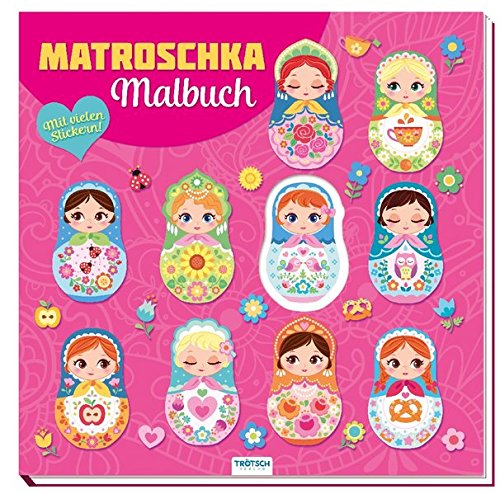 Preisvergleich Produktbild MATROSCHKA Malbuch: mit Coverstanzung und vielen Stickern