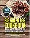 Produktbild Big Green Egg Cookbook: A BBQ Master Guide & 100 Mouthwatering Recipes: A Complete Smoking, Grilling & Roasting Guide For Newbies To Pros (Grill Master Series)