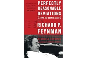 Perfectly Reasonable Deviations from the Beaten Track: The Letters of Richard P. Feynman