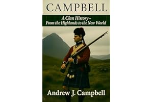 Campbell : A Clan History: From the Highlands to the New World (Clan Histories)