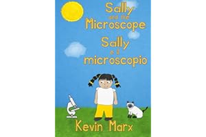 Sally and the Microscope Sally e il microscopio: Children's Bilingual Picture Book: English, Italian
