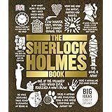 The Sherlock Holmes Book: Big Ideas Simply Explained