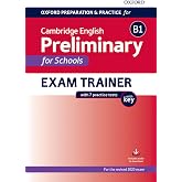 Oxford Preparation and Practice for Cambridge English: B1 Preliminary for Schools Exam Trainer with Key: Preparing students f