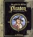 Die gefährliche Welt der Piraten: Handbuch für Piratenjäger von Dugald A. Steer (15. Februar 2008) Gebundene Ausgabe by
