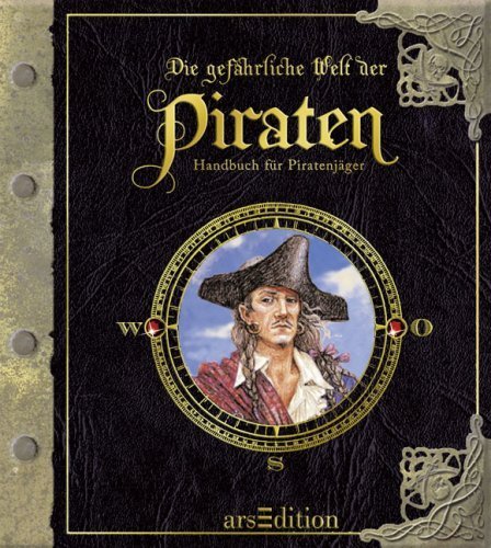 Die gefährliche Welt der Piraten: Handbuch für Piratenjäger von Dugald A. Steer (15. Februar 2008) Gebundene Ausgabe
