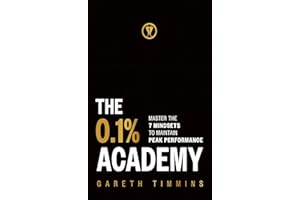 The 0.1% Academy: Master the 7 Mindsets to Maintain Peak Performance