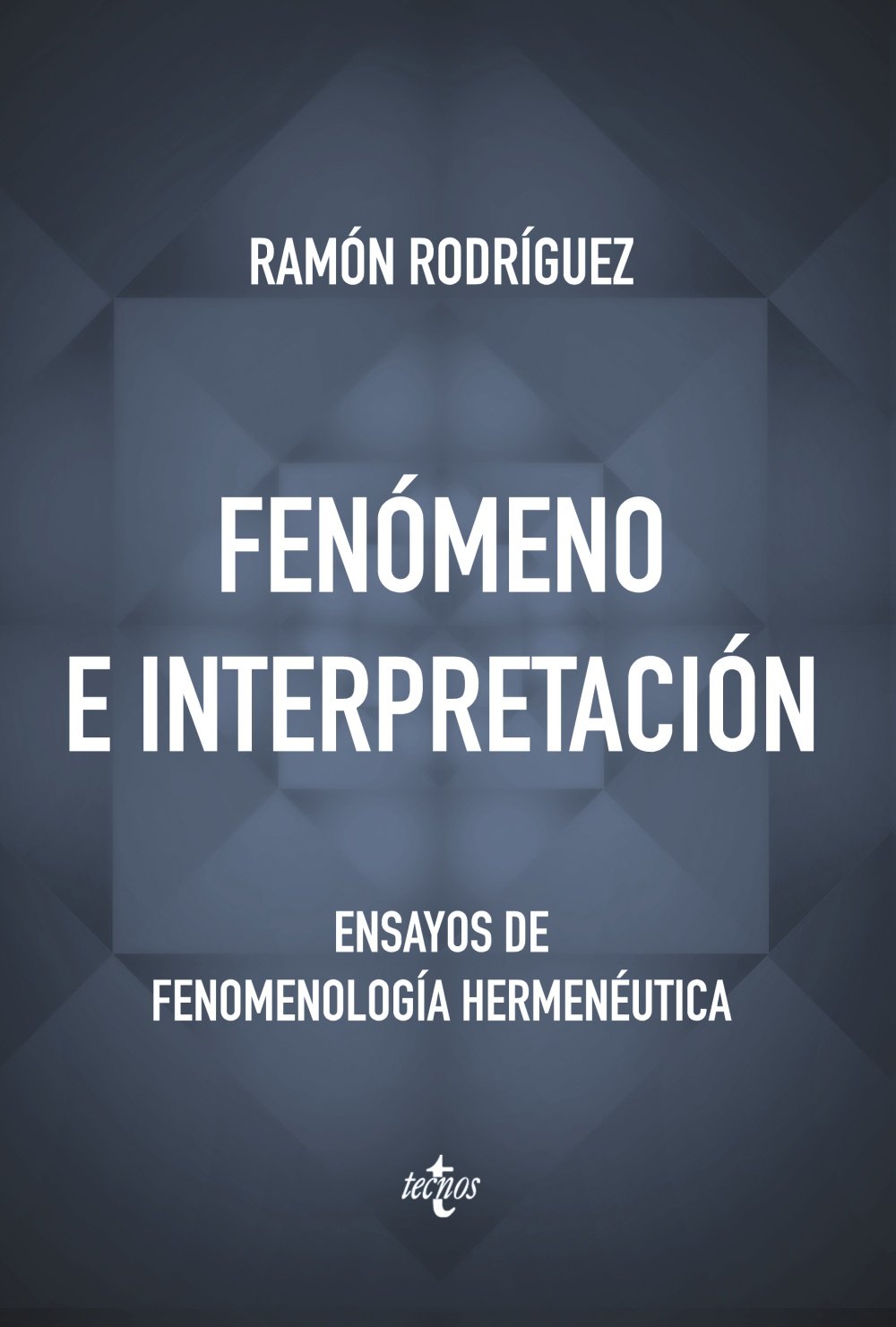 Fenómeno e interpretación: Ensayos de fenomenología hermenéutica