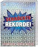 Verrückte Rekorde!: Schneller, höher, weiter. Cover mit Glitzerfolie by 