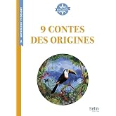 9 contes des origines: Cycle 3