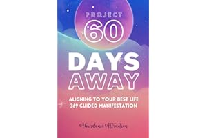 369 Guided Manifestation Journal Project 60 Days Away from Your Evolved Consciousness: Manifesting Method Using Law of Attraction Work with Daily ... Align & Manifest Best Life and Dreams Planner
