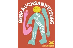 LAURENCE KING Gebrauchsanweisung für ein Gefühl: 20 Emotionen und ihre Geschichte