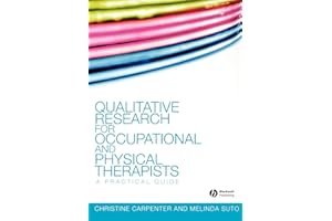 Qualitative Research for Occupational and Physical Therapists: A Practical Guide