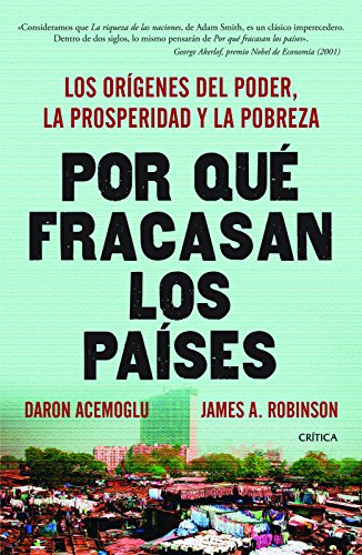 Por qué fracasan los países / Why countries fail: Los Origenes Del Poder, La Prosperidad Y La Pobreza / the Origins of the Power, Prosperity and Poverty livre