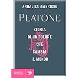Platone: Storia di un dolore che cambia il mondo