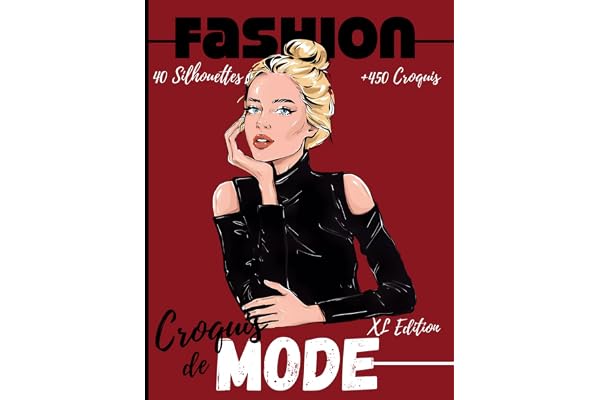 Carnet de croquis de mode: + 450 Figures de silhouettes (XL Edition) pour dessiner ses envies de vêtements, idéal pour les créateurs de mode et les ... pages – jeu de 10 silouhettes - 8,5 * 11 in I