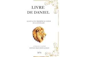 Livre de Daniel: Quand la foi triomphe au cœur de la fournaise