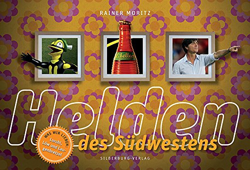 Download Helden des Südwestens: Was wir lieben: Lurchi, Löw und Laugenbrezel Download Helden des Südwestens: Was wir lieben: Lurchi, Löw und Laugenbrezel