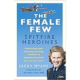 The Female Few: Spitfire Heroines