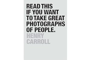 Read This If You Want to Take Great Photographs of People: (Learn Top Photography Tips and How to Take Good Pictures of People)