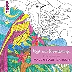 Entspannen mit Malen nach Zahlen - Vögel und Schmetterlinge