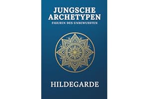 Die Archetypen von Carl Jung: Figuren des Unbewussten