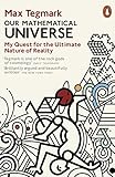 Our Mathematical Universe: My Quest for the Ultimate Nature of Reality