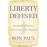 Liberty Defined: 50 Essential Issues That Affect Our Freedom