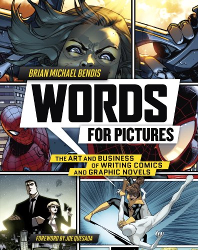 Words for Pictures: The Art and Business of Writing Comics and Graphic Novels (English Edition)