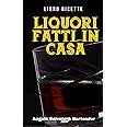 LIBRO RICETTE LIQUORI FATTI IN CASA