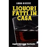 LIBRO RICETTE LIQUORI FATTI IN CASA