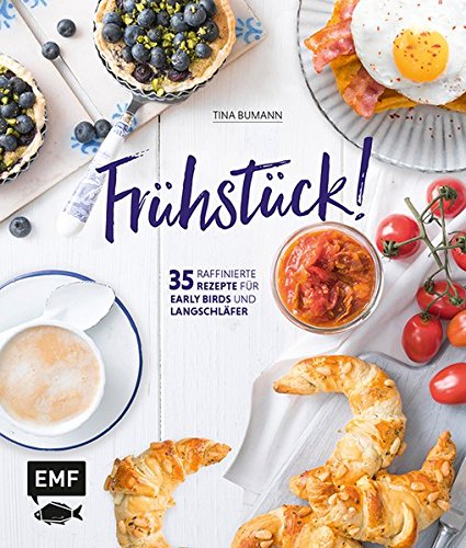Download Frühstück!: 35 raffinierte Rezepte für Early Birds und Langschläfer Download Frühstück!: 35 raffinierte Rezepte für Early Birds und Langschläfer