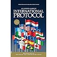 An Experts' Guide to International Protocol: Best Practice in Diplomatic and Corporate Relations
