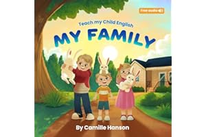 TEACH MY CHILD ENGLISH: MY FAMILY: Illustrated Childrens Books for English learners