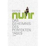 Das Geheimnis des perfekten Tages