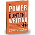 The Power of Content Writing: A Guide on How to Write Content for Brands, Content Writing Handbook, Opportunites as a Content Writer, Learn how to Earn as a Writer and Remove your Writer's Block