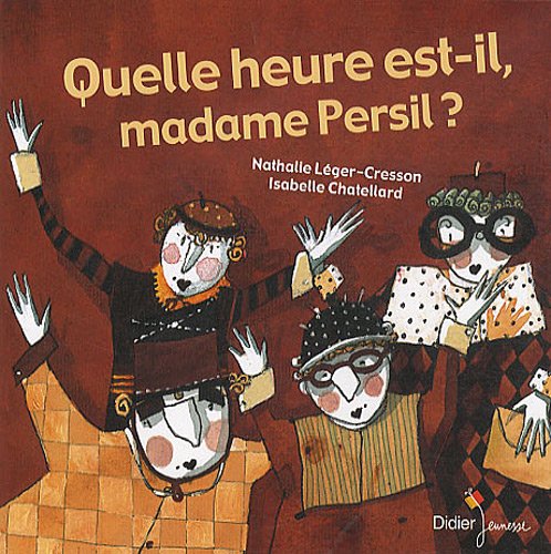 couverture de : Quelle heure est-il, madame Persil ?