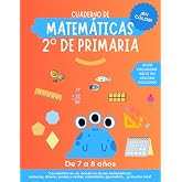 Cuaderno matem&aacute;ticas 2 primaria: M&aacute;s de 100 ejercicios de matem&aacute;ticas para ni&ntilde;os de 7-8 a&ntilde;os. Incluye explicaciones y solucio