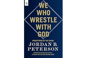 We Who Wrestle with God: Perceptions of the Divine