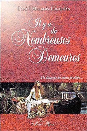 Il y a de Nombreuses Demeures : A la découverte des univers parallèles Il y a de Nombreuses Demeures : A la découverte des univers parallèles