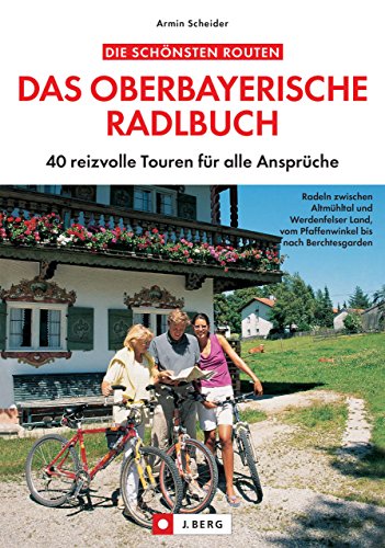 Download Das oberbayerische Radlbuch: 40 reizvolle Touren für Ansprüche Download Das oberbayerische Radlbuch: 40 reizvolle Touren für Ansprüche