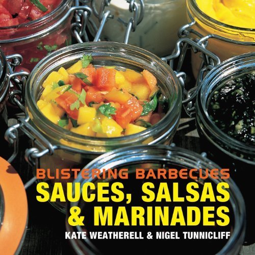 Blistering Barbecues: Sauces, Salsas and Marinades by Weatherell, Kate, Tunnicliff, Nigel (2008) Hardcover francais Blistering Barbecues: Sauces, Salsas and Marinades by Weatherell, Kate, Tunnicliff, Nigel (2008) Hardcover francais
