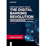 The Digital Banking Revolution: How Fintech Companies are Transforming the Retail Banking Industry Through Disruptive Financi