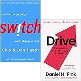 Switch How to change things when change is hard By Chip Heath, Dan Heath & Drive The Surprising Truth About What Motivates Us