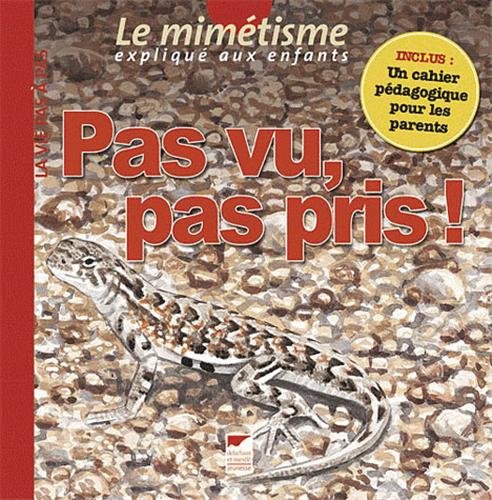Pas vu, pas pris ! : le mimétisme expliqué aux enfants