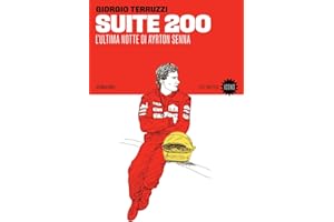 Suite 200. L'ultima notte di Ayrton Senna