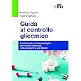 Guida al controllo glicemico. Il trattamento non farmacologico dell'insulino-resistenza nella prevenzione del diabete