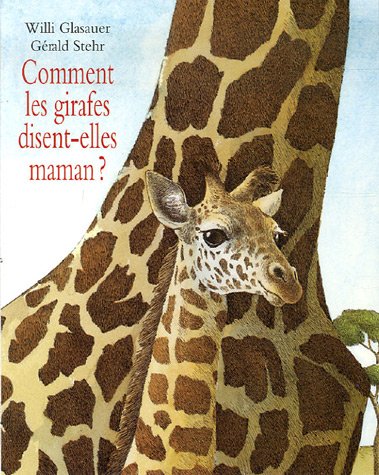 <a href="/node/33964">Comment les girafes disent-elles maman ?</a>