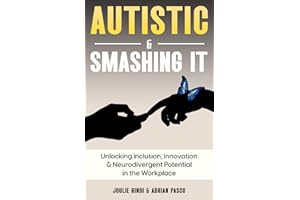 Autistic & Smashing It: Unlocking Inclusion, Innovation & Neurodivergent Potential in the Workplace