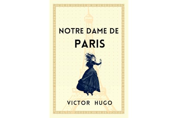 NOTRE DAME DE PARIS: Amour, Passion et Destin à Paris